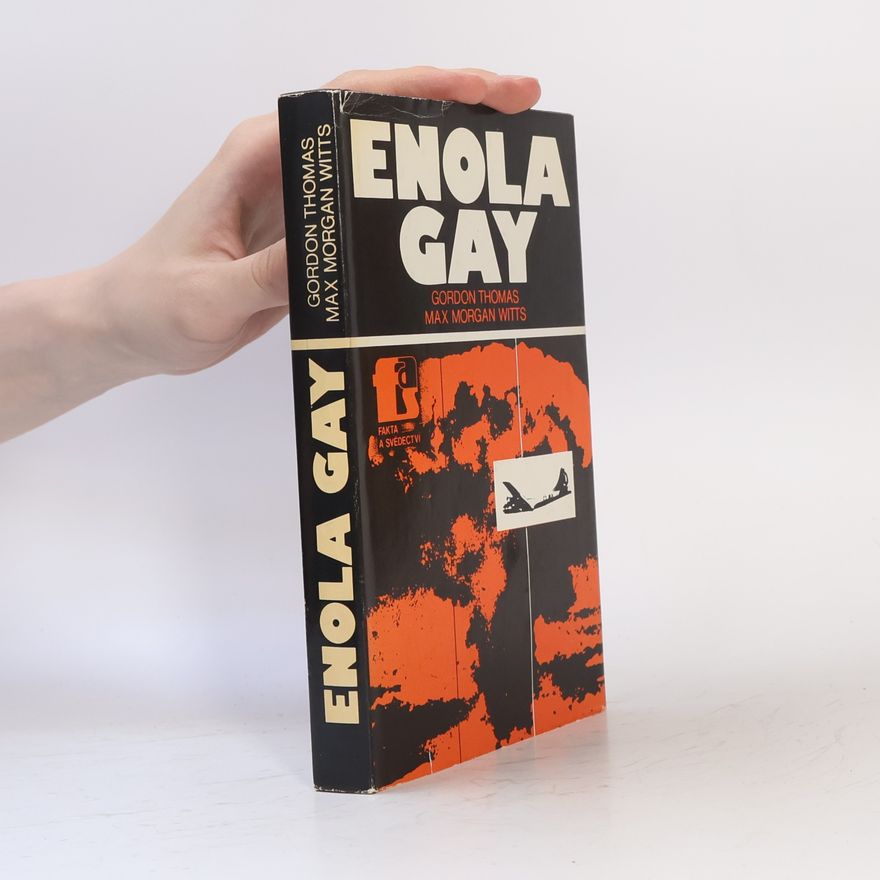 Gordon Thomas Enola Gay