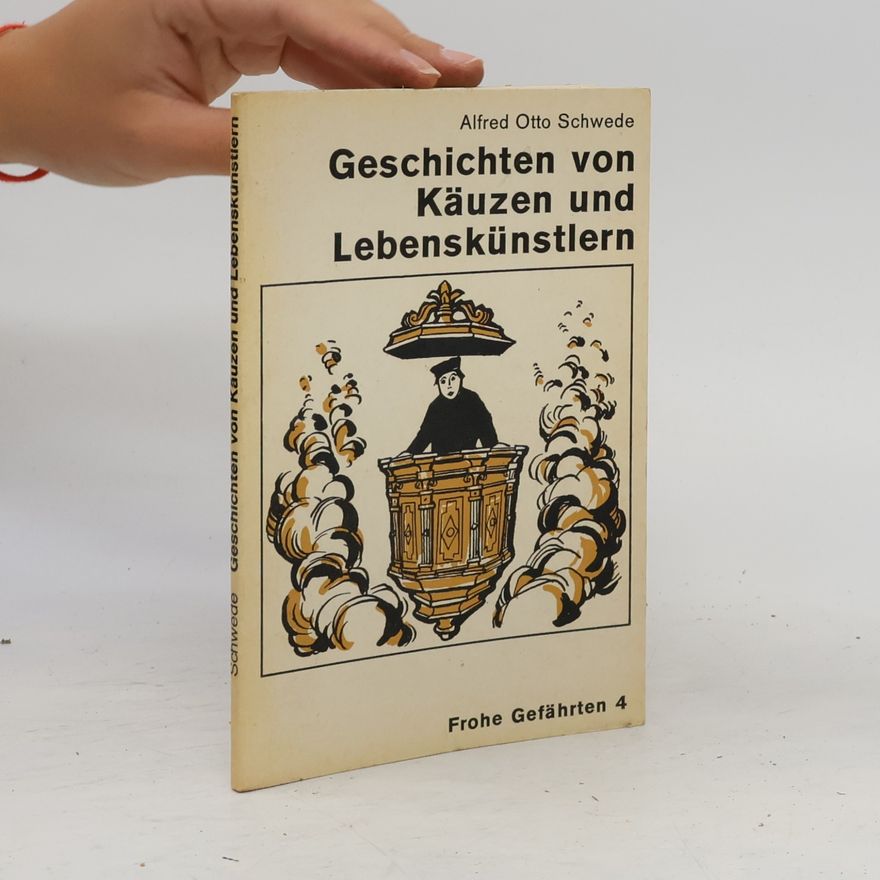Alfred Otto Schwede Geschichten von Käuzen und Lebenskünstlern