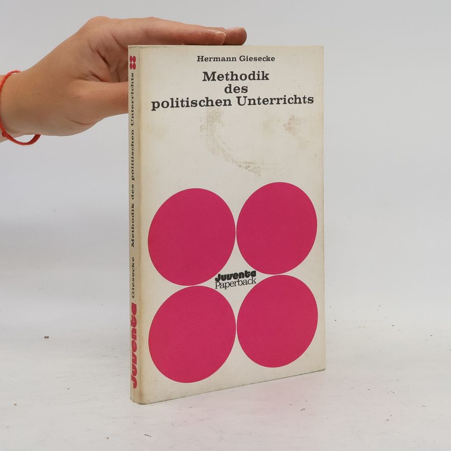 Hermann Giesecke Methodik des politischen Unterrichtes