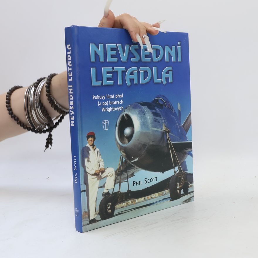 Phil Scott Nevšední letadla
