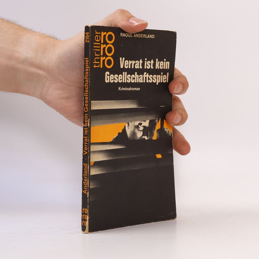 Raoul Anderland Verrat ist kein Gesellschaftsspiel