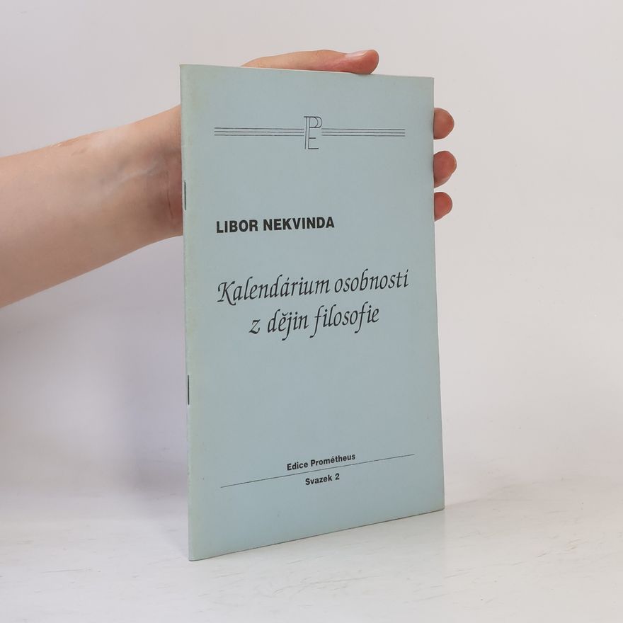 Libor Nekvinda Kalendárium osobnosti z dějin filosofie