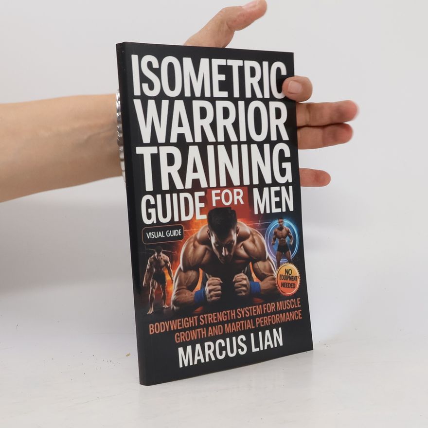 Marcus Lian Isometric Warrior Training Guide For Men