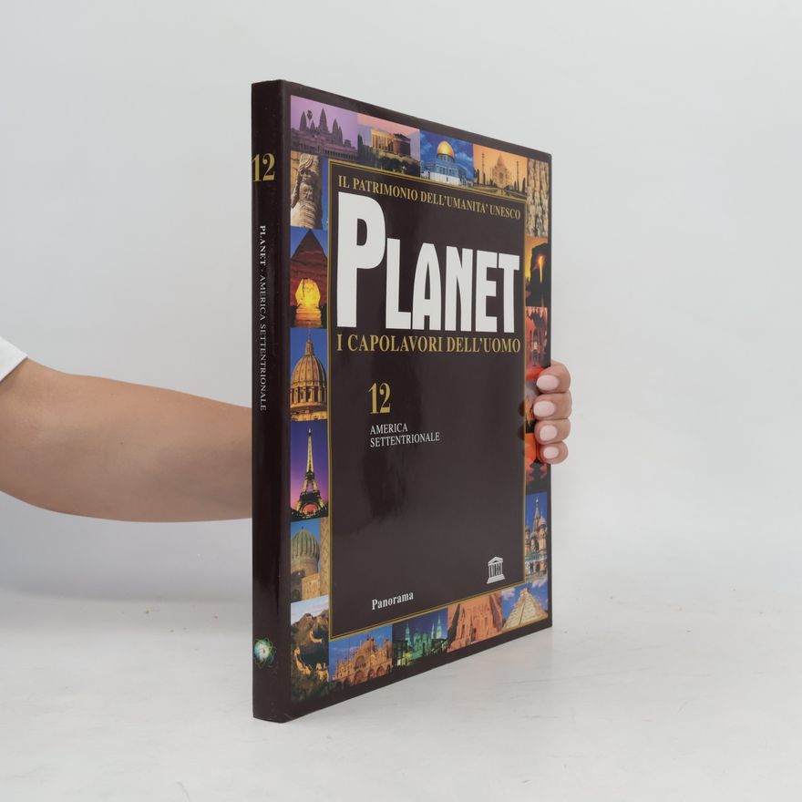 Autorenkollektiv Il Patrimonio Dell'umanita' Unesco - Planet - I Capolavori dell'uomo - vol. 12
