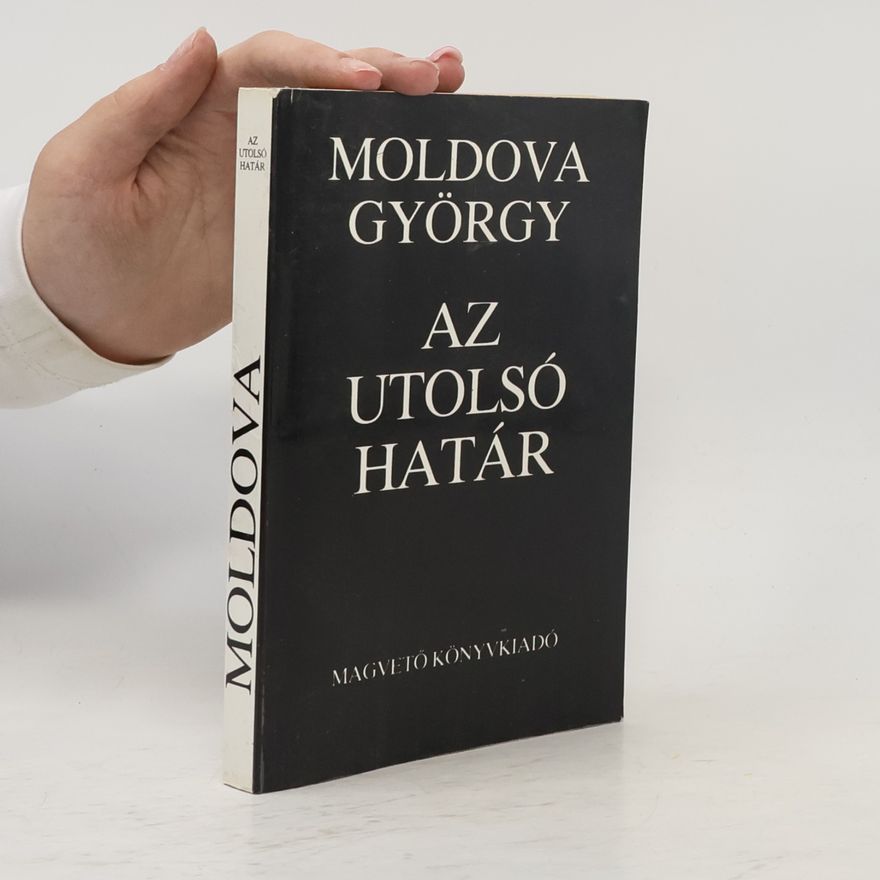 Moldova György Az utolsó határ