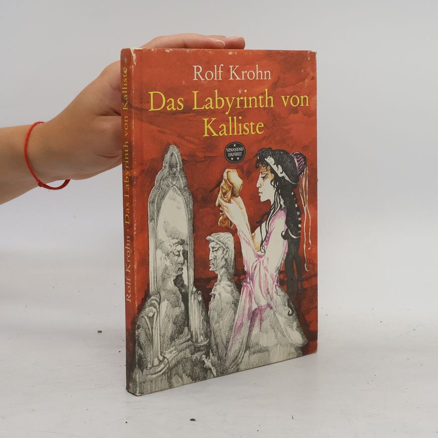 Rolf Krohn Das Labyrinth von Kalliste