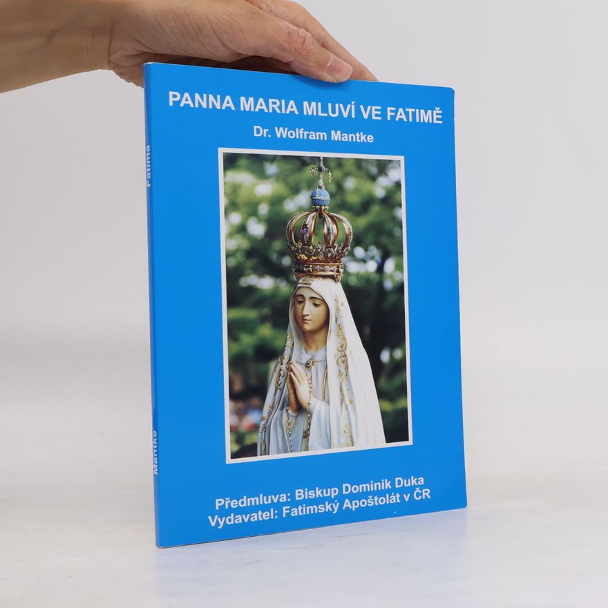Wolfram Mantke Panna Maria mluví ve Fatimě