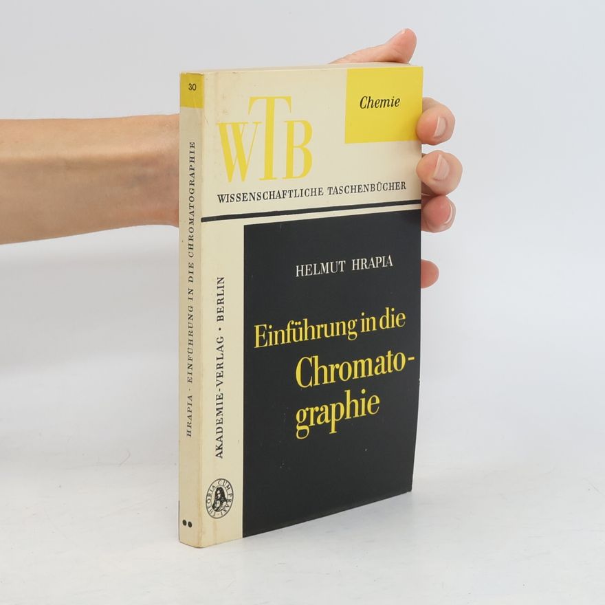 Helmut Hrapia Einführung in die Chromatographie