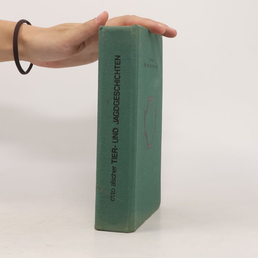 Otto Alscher Tier- und Jagdgeschichten
