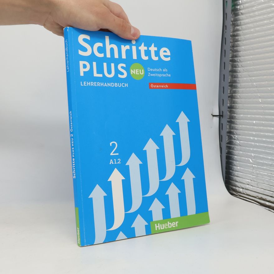 Isabel Krämer-Kienle Schritte plus Neu 2 - Österreich. Lehrerhandbuch