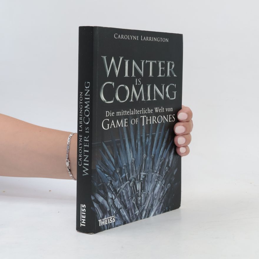 Carolyne Larrington Winter is coming