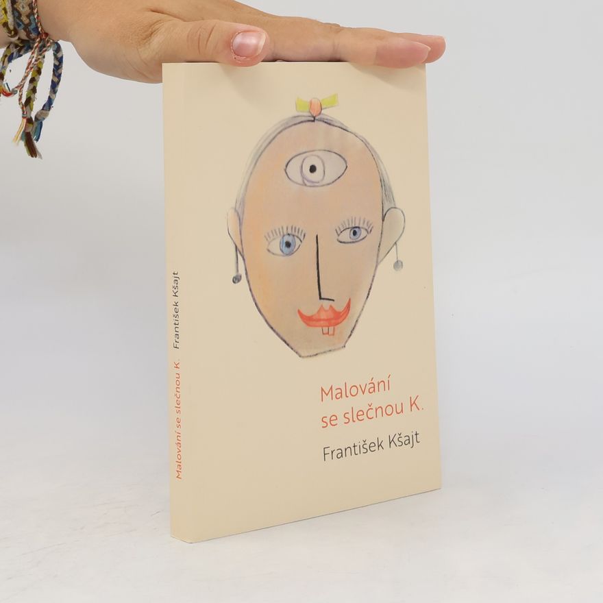 František Kšajt Malování se slečnou K.