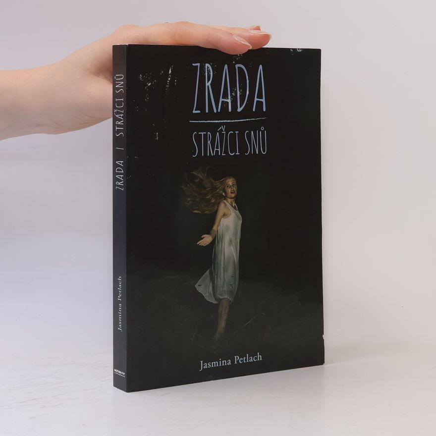 Jasmina Petlach Zrada - Strážci snů