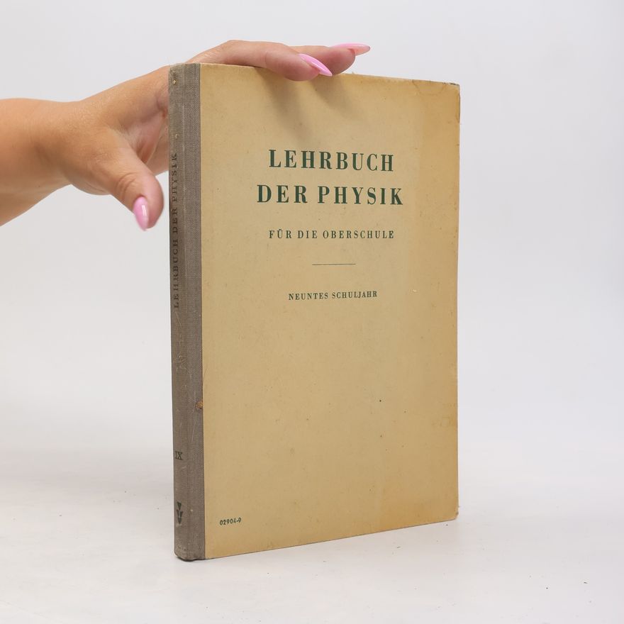 Autorenkollektiv Lehrbuch der Physik für die Oberschule