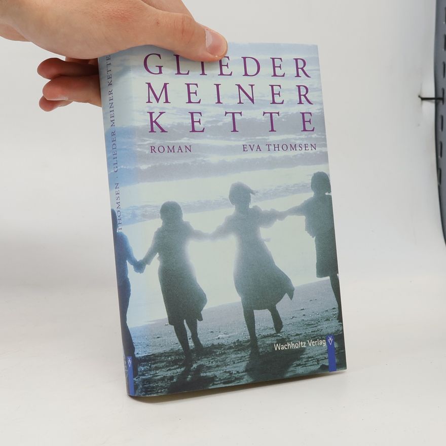 Eva Thomsen Glieder meiner Kette