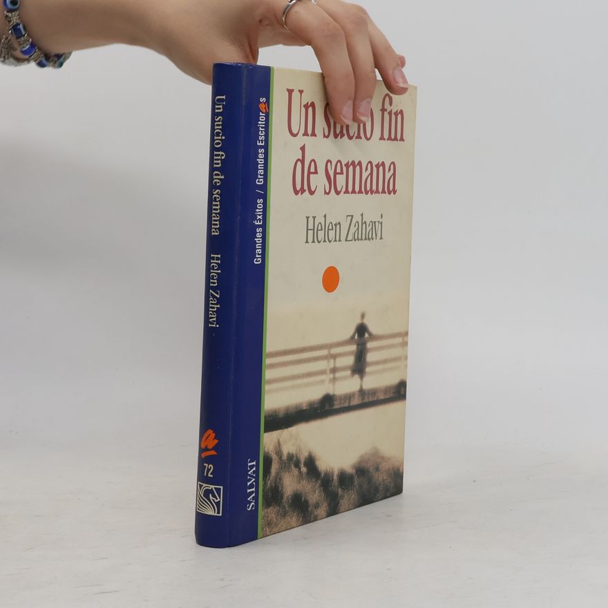 Helen Zahavi Grandes éxitos / Grandes escritoras - 72: Un sucio fin de semana