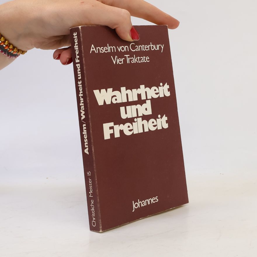 Anselm of Canterbury Wahrheit und Freiheit
