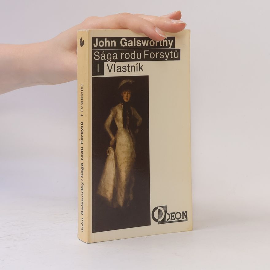 John Galsworthy Sága rodu Forsytů. Kniha I, Vlastník