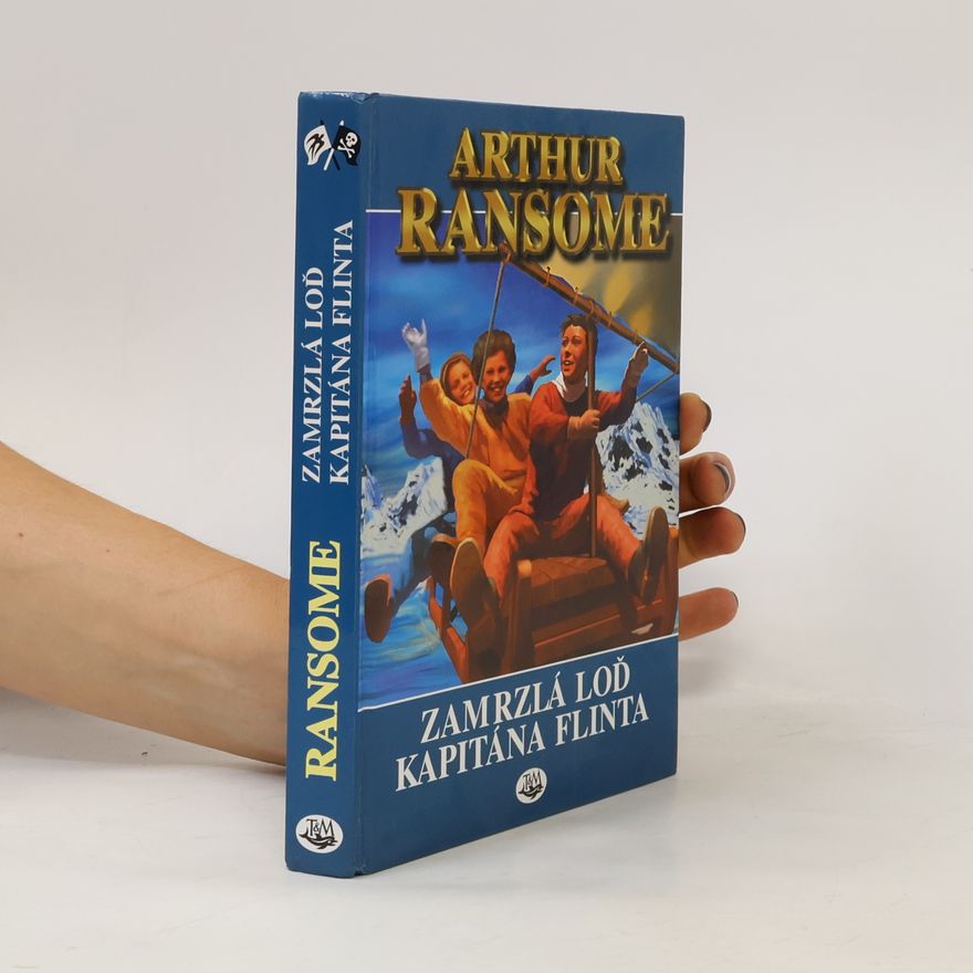 Arthur Ransome Zamrzlá loď kapitána Flinta