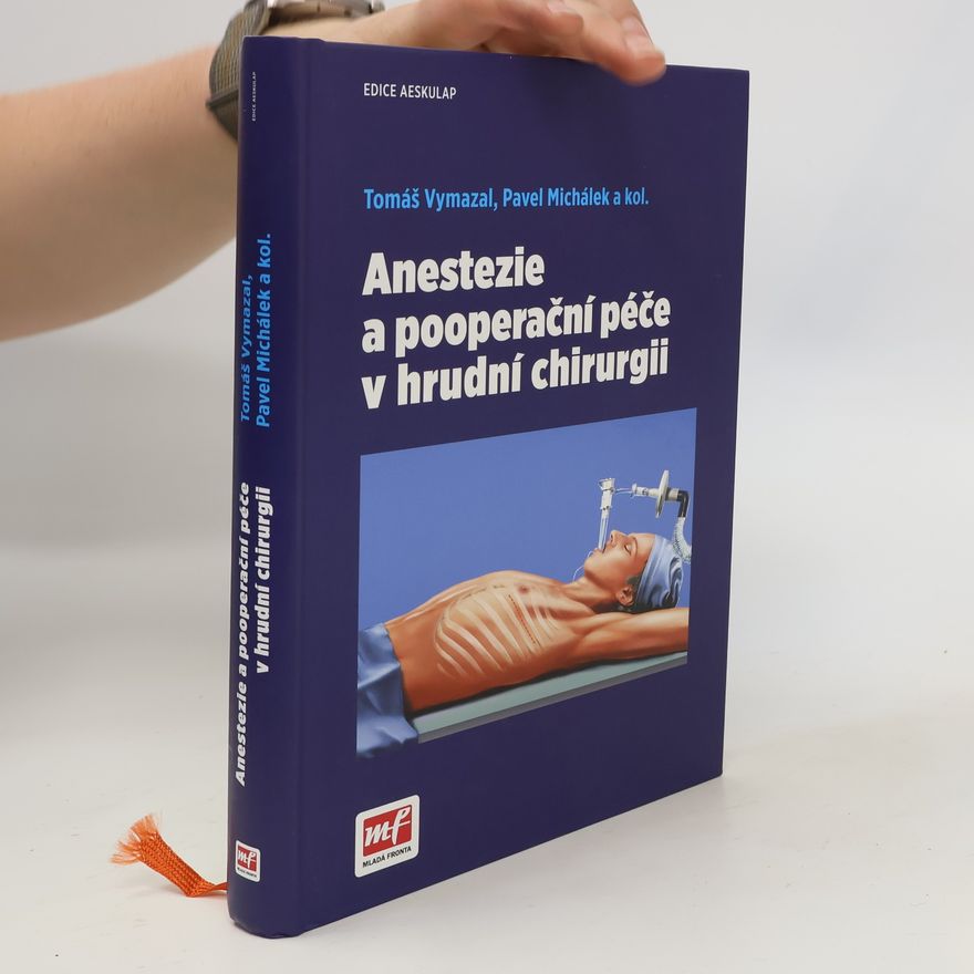 Tomáš Vymazal Anestezie a pooperační péče v hrudní chirurgii