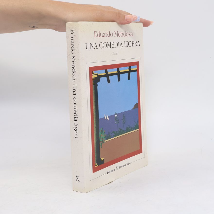 Eduardo Mendoza Garriga Una comedia ligera