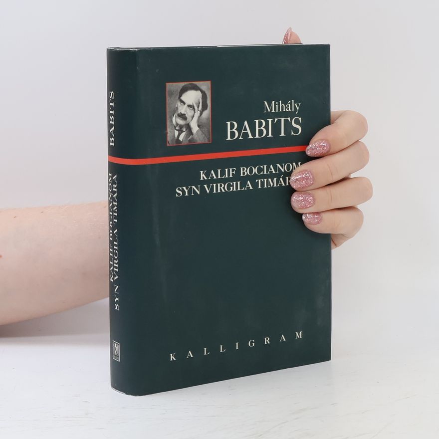 Mihály Babits Kalif bocianom, Syn Virgila Timára