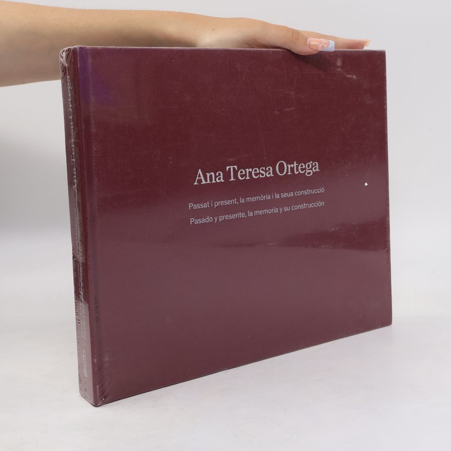 Ana Teresa Ortega Passat i present, la memòria i la seua construcció/Pasado y presente, la memoria y su construcción
