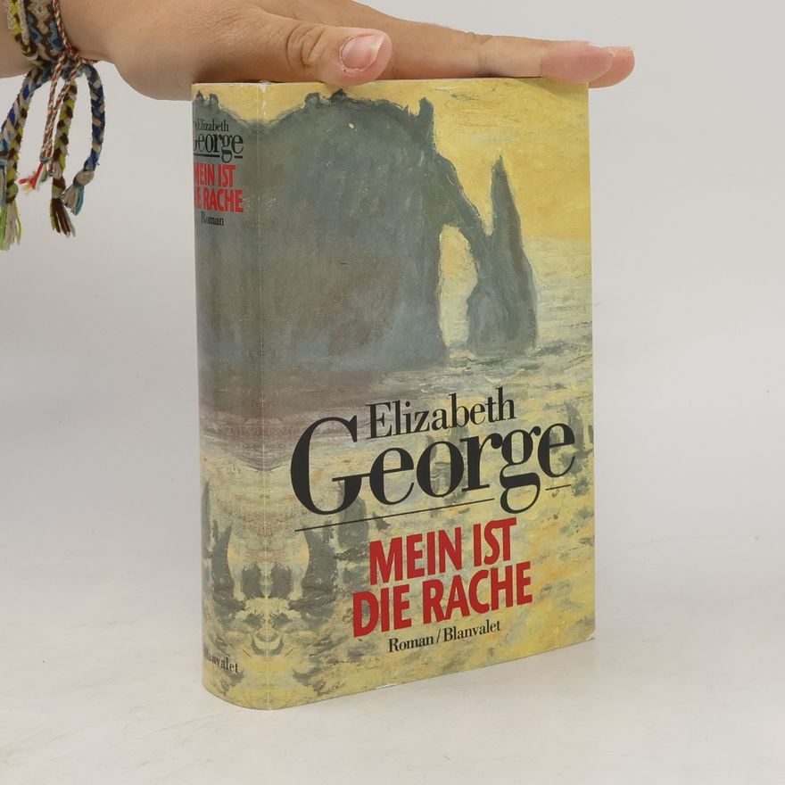 Elizabeth George Mein ist die Rache