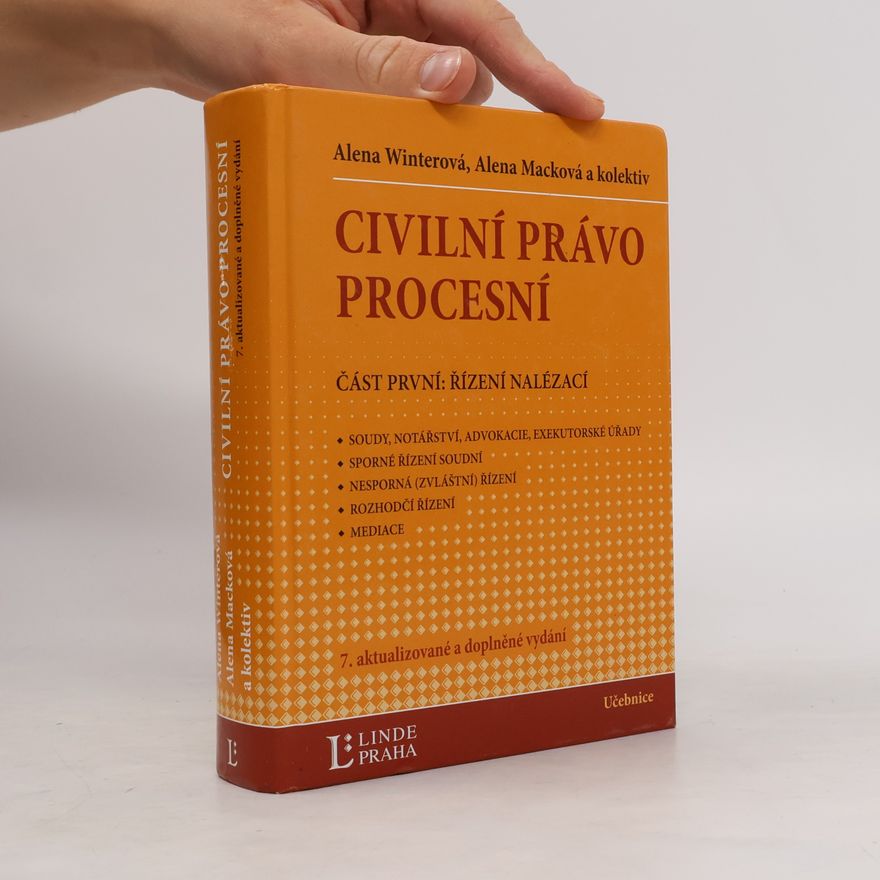 Alena Macková Civilní právo procesní : vysokoškolská učebnice. Část první, Řízení nalézací
