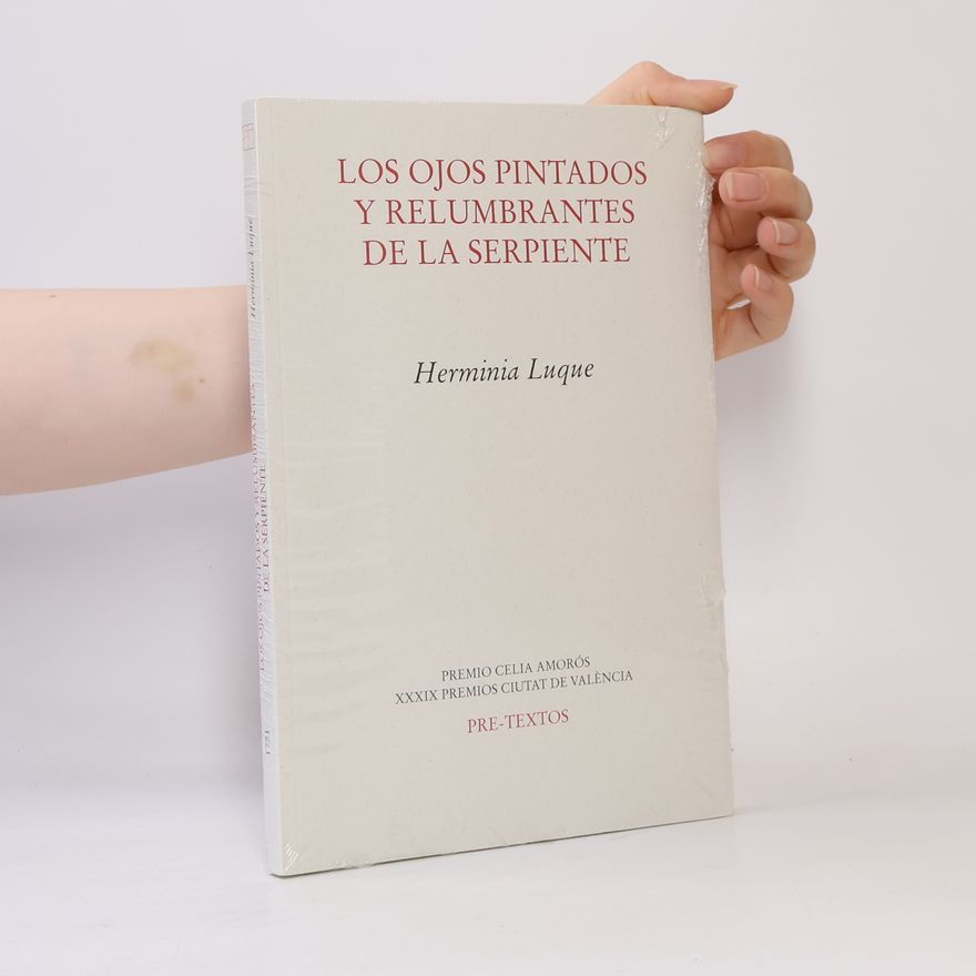 Herminia Luque Los ojos pintados y relumbrantes de la serpiente