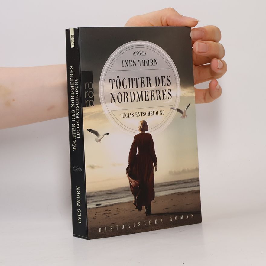 Ines Thorn Töchter des Nordmeeres - Lucias Entscheidung