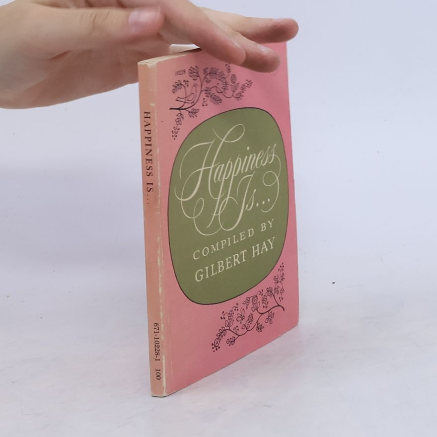Gilbert Hay Happiness Is...