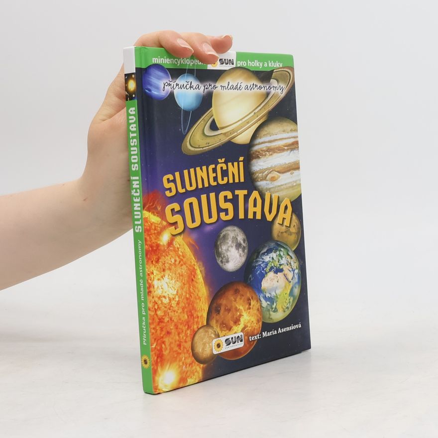 María Asensio Alvarez Sluneční soustava - Příručka pro mladé astronomy
