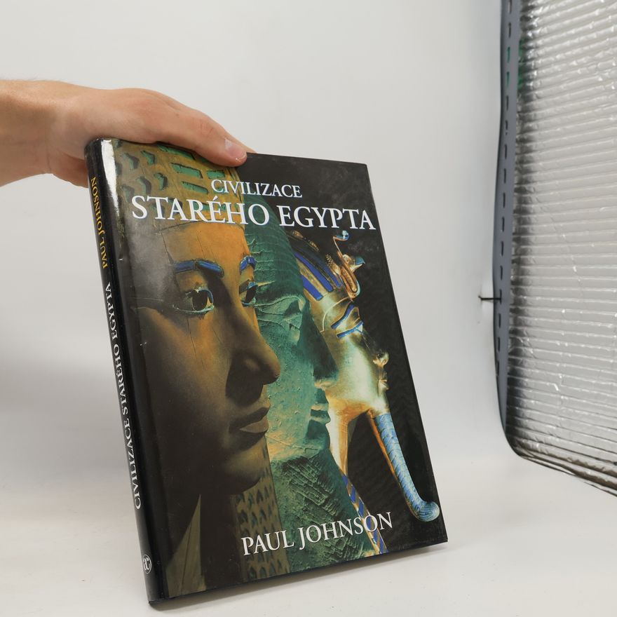 Paul Johnson Civilizace starého Egypta