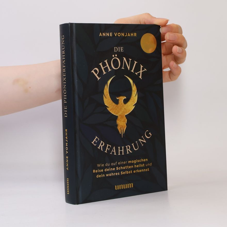Anne Vonjahr Die Phönixerfahrung