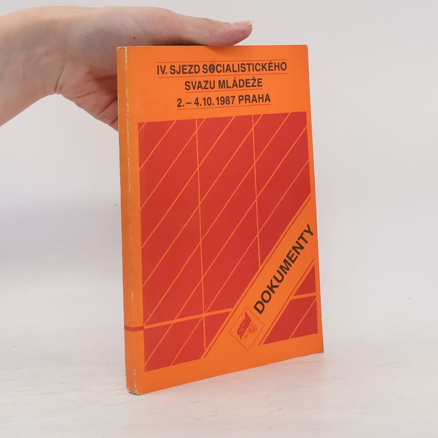 Autorenkollektiv Dokumenty. IV. sjezd socialistického svazu mládeže