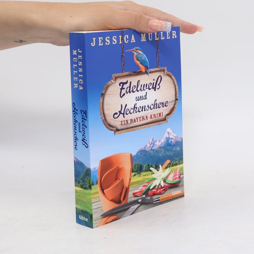 Jessica Müller Edelweiß und Heckenschere