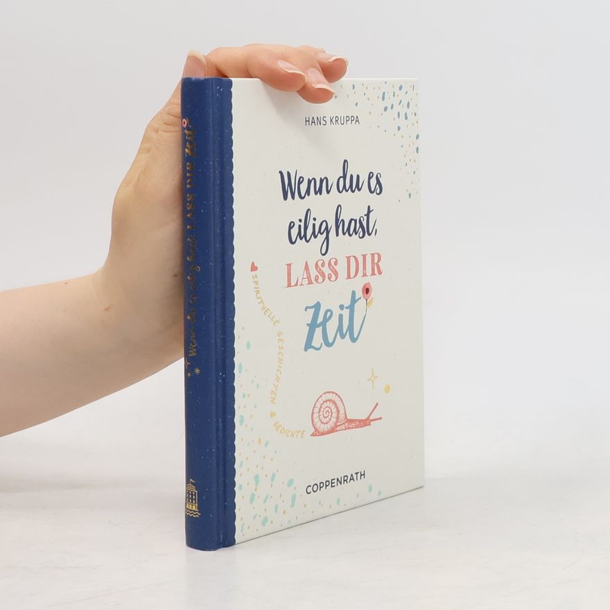 Hans Kruppa Geschenkbuch - Wenn du es eilig hast, lass dir Zeit