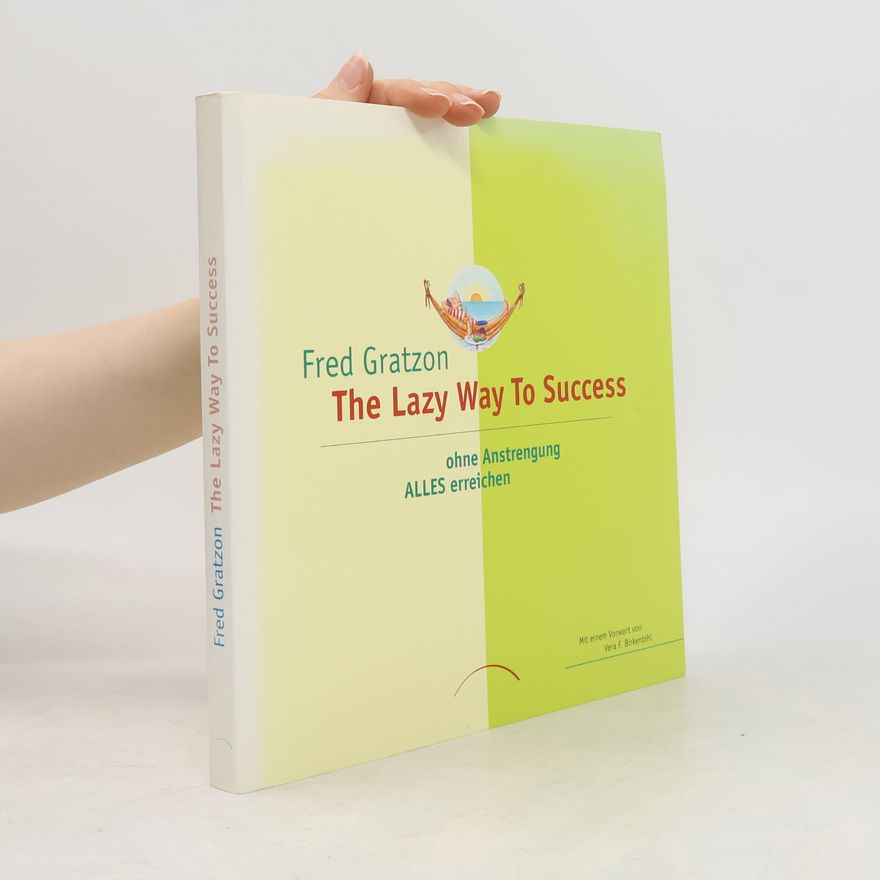 Fred Gratzon The lazy way to success
