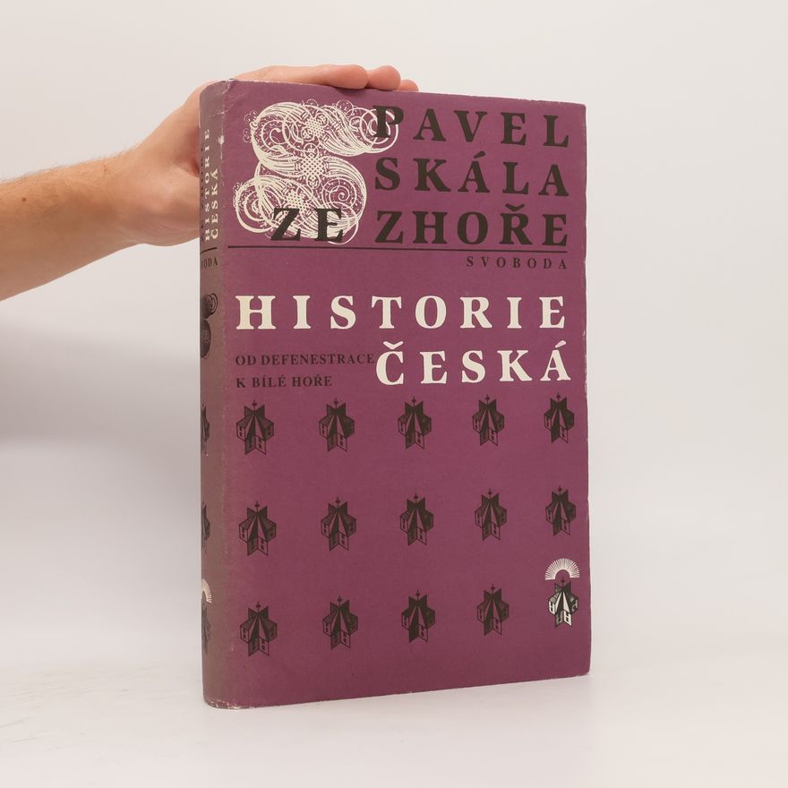 Pavel Skála ze Zhoře Historie česká