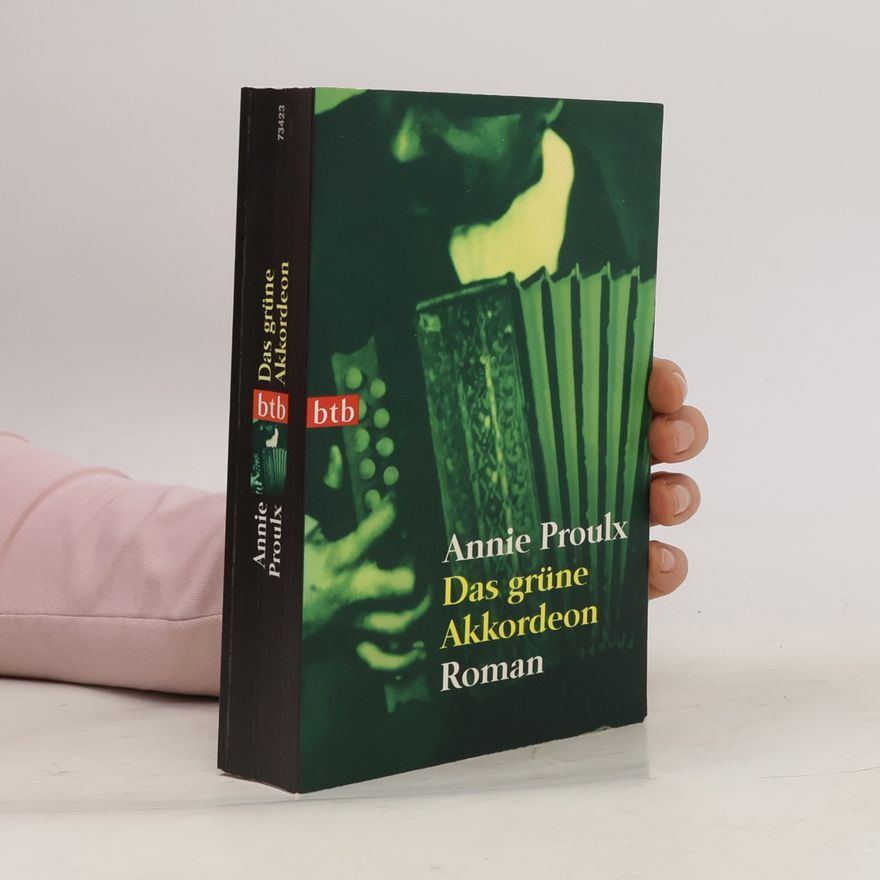 Annie Proulx Das grüne Akkordeon