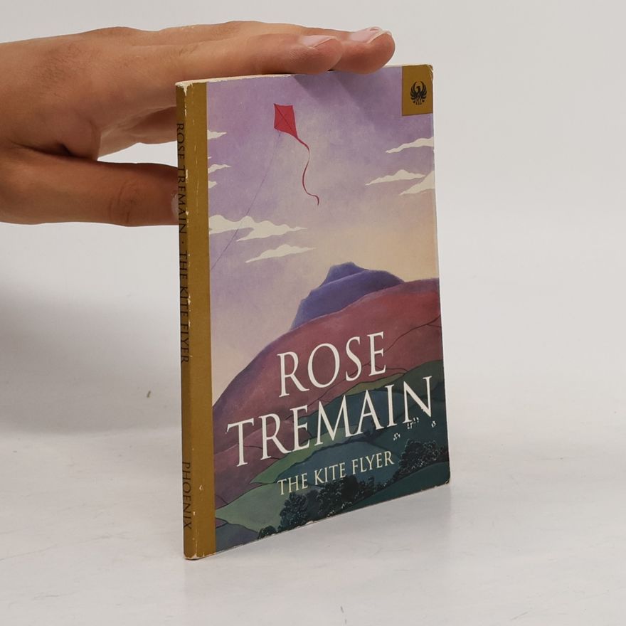 Rose Tremain The Kite Flyer
