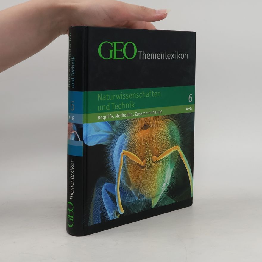 Peter Matthias Gaede GEO Themenlexikon 6. Naturwissenschaft und Technik