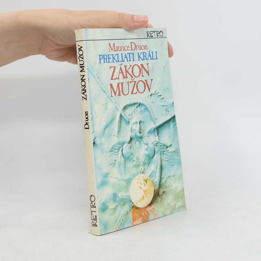 Maurice Druon Prekliati králi 4. Zákon mužov