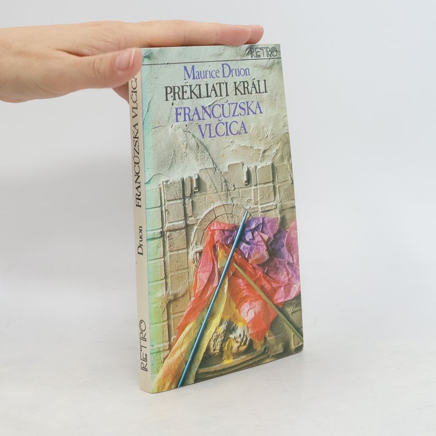 Maurice Druon Prekliati králi 5. Francúzska vlčica