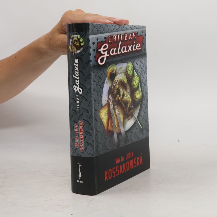 Maja Lidia Kossakowska Grilbar Galaxie