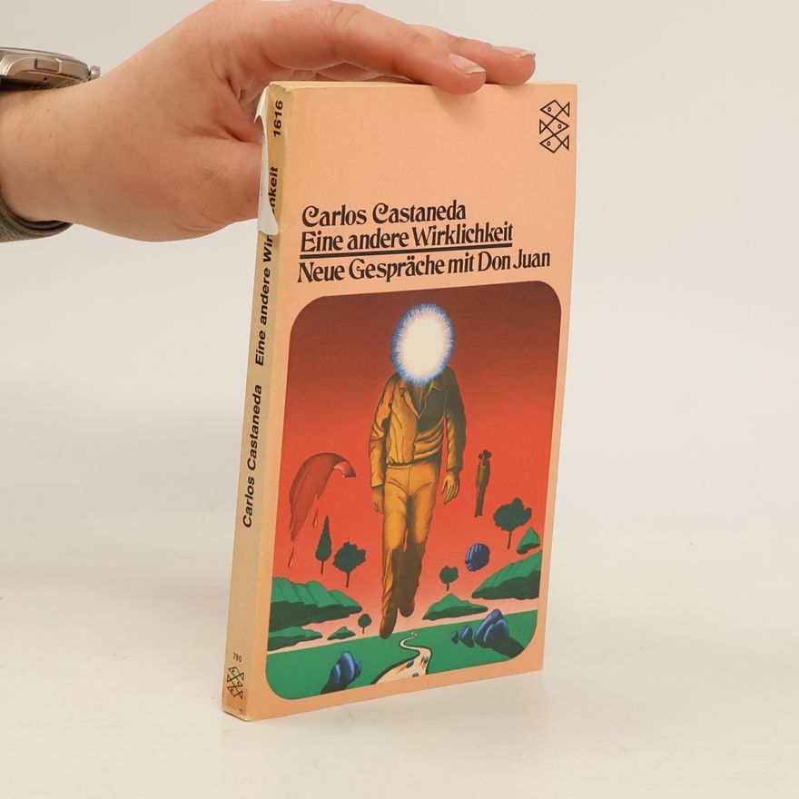 Carlos Castaneda Eine andere Wirklichkeit