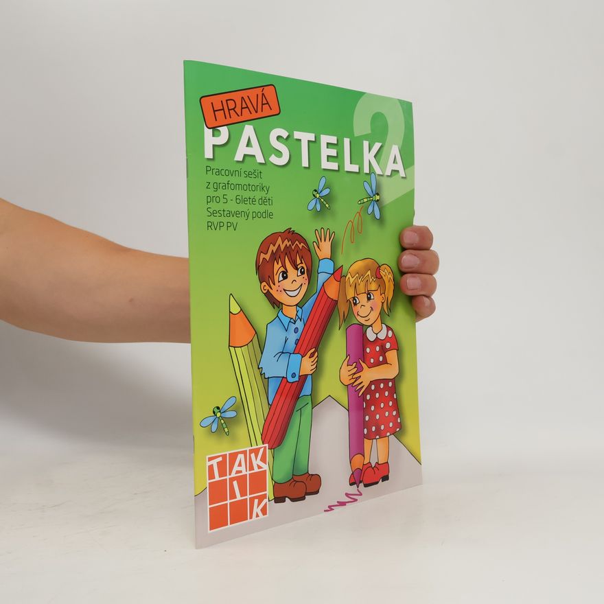 Zuzana Jaščišáková Hravá pastelka. Pracovní sešit z grafomotoriky. Sestavený podle RVP PV