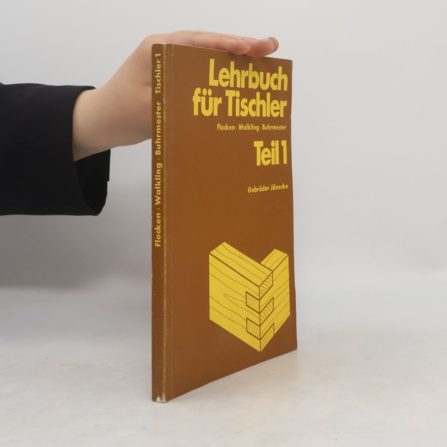 Autorenkollektiv Lehrbuch für Tischler. Teil 1
