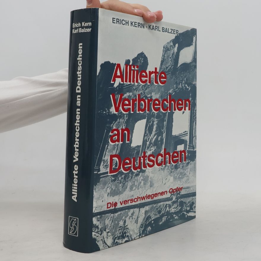 Erich Kern Alliierte Verbrechen an Deutschen